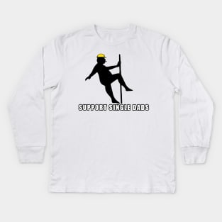 Support Single Dads Kids Long Sleeve T-Shirt